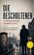 ebook: Die Bescholtenen (Kriminalroman) (Kommentiert)