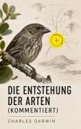 eBook: Die Entstehung der Arten (Kommentiert)