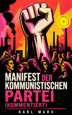 ebook: Manifest der Kommunistischen Partei (Kommentiert)