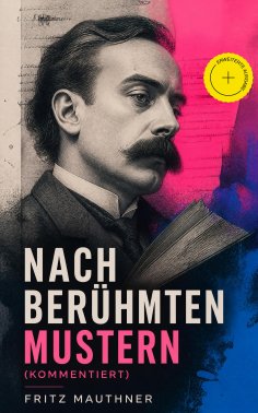 eBook: Nach berühmten Mustern (Kommentiert)