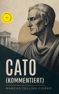eBook: Cato (Kommentiert)