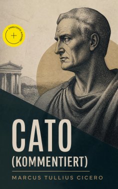 eBook: Cato (Kommentiert)