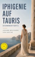 eBook: Iphigenie auf Tauris (Kommentiert)