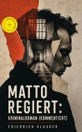 eBook: Matto regiert: Kriminalroman (Kommentiert)