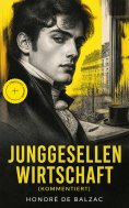 eBook: Junggesellenwirtschaft (Kommentiert)
