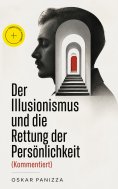 eBook: Der Illusionismus und die Rettung der Persönlichkeit (Kommentiert)