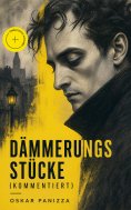 eBook: Dämmerungsstücke (Kommentiert)