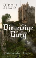 ebook: Die ewige Burg: Historischer Roman