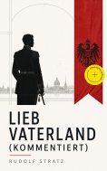ebook: Lieb Vaterland (Kommentiert)
