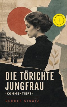 ebook: Die törichte Jungfrau (Kommentiert)