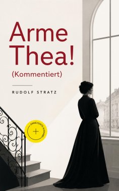 eBook: Arme Thea! (Kommentiert)