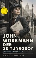 eBook: John Workmann der Zeitungsboy (Kommentiert)