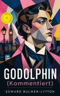 ebook: Godolphin (Kommentiert)