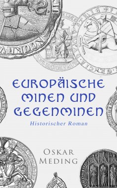 eBook: Europäische Minen und Gegenminen: Historischer Roman