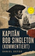 eBook: Kapitän Bob Singleton (Kommentiert)