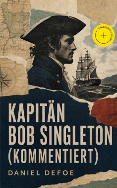 eBook: Kapitän Bob Singleton (Kommentiert)
