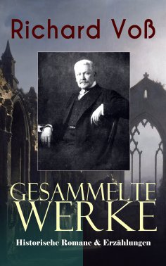 eBook: Gesammelte Werke: Historische Romane & Erzählungen