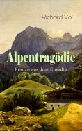 ebook: Alpentragödie - Roman aus dem Engadin