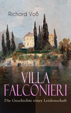 ebook: Villa Falconieri - Die Geschichte einer Leidenschaft