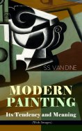 eBook: MODERN PAINTING – Its Tendency and Meaning (With Images)