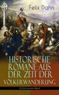 eBook: Historische Romane aus der Zeit der Völkerwanderung (14 Titel in einem Band)