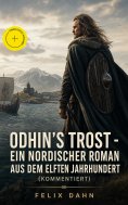 ebook: Odhin's Trost - Ein nordischer Roman aus dem elften Jahrhundert (Kommentiert)