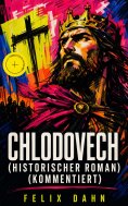 eBook: Chlodovech (Historischer Roman) (Kommentiert)