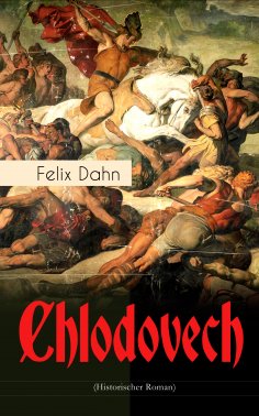 ebook: Chlodovech (Historischer Roman)