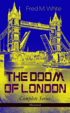 eBook: THE DOOM OF LONDON - Complete Series (Illustrated)