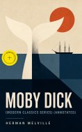ebook: MOBY DICK (Modern Classics Series) (Annotated)
