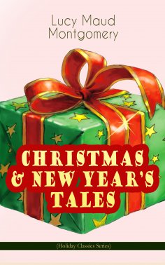ebook: CHRISTMAS & NEW YEAR'S TALES (Holiday Classics Series)