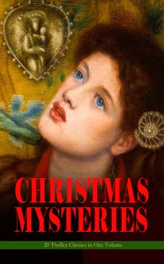 ebook: CHRISTMAS MYSTERIES - 20 Thriller Classics in One Volume