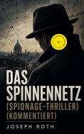 eBook: Das Spinnennetz (Spionage-Thriller) (Kommentiert)