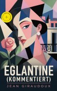 ebook: Eglantine (Kommentiert)