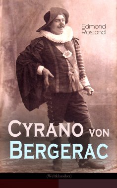 ebook: Cyrano von Bergerac (Weltklassiker)