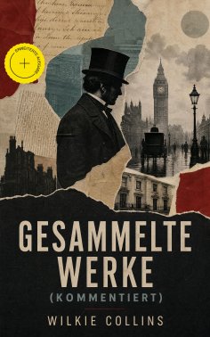 ebook: Gesammelte Werke (Kommentiert)