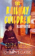 eBook: THE RAILWAY CHILDREN (Illustrated)
