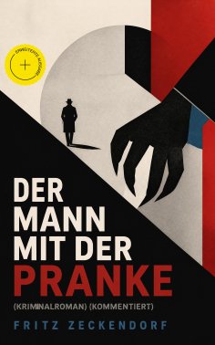 ebook: Der Mann mit der Pranke (Kriminalroman) (Kommentiert)