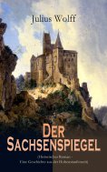eBook: Der Sachsenspiegel (Historischer Roman - Eine Geschichte aus der Hohenstaufenzeit)