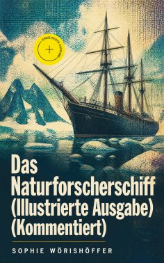 eBook: Das Naturforscherschiff (Illustrierte Ausgabe) (Kommentiert)