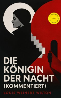 eBook: Die Königin der Nacht (Kommentiert)