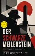 ebook: Der schwarze Meilenstein (Kriminalroman) (Kommentiert)
