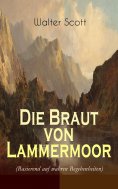 eBook: Die Braut von Lammermoor (Basierend auf wahren Begebenheiten)