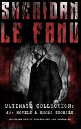 ebook: SHERIDAN LE FANU - Ultimate Collection: 65+ Novels & Short Stories (Including Poetry Collections and