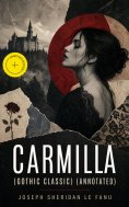 ebook: CARMILLA (Gothic Classic) (Annotated)