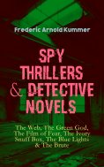 eBook: Spy Thrillers & Detective Novels: The Web, The Green God, The Film of Fear, The Ivory Snuff Box, The