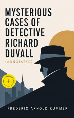 eBook: Mysterious Cases of Detective Richard Duvall (Annotated)