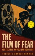 eBook: THE FILM OF FEAR (Detective Novel) (Annotated)