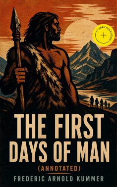 eBook: THE FIRST DAYS OF MAN (Annotated)
