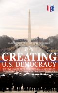 eBook: Creating U.S. Democracy: Key Civil Rights Acts, Constitutional Amendments, Supreme Court Decisions &